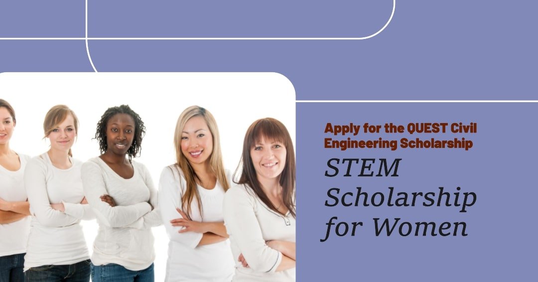 How to Apply for the QUEST Civil Engineering Scholarship - STEM Scholarship for Women