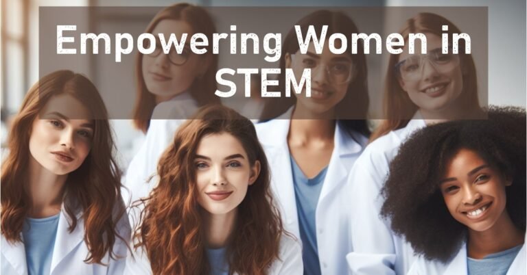 Empowering Women in STEM: The Importance of Scholarships and Beyond