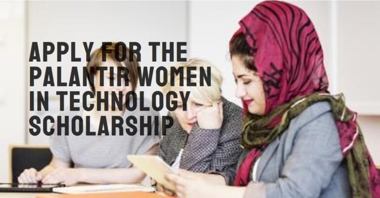 How to Apply for the Palantir Women in Technology Scholarship - STEM Scholarship for Women