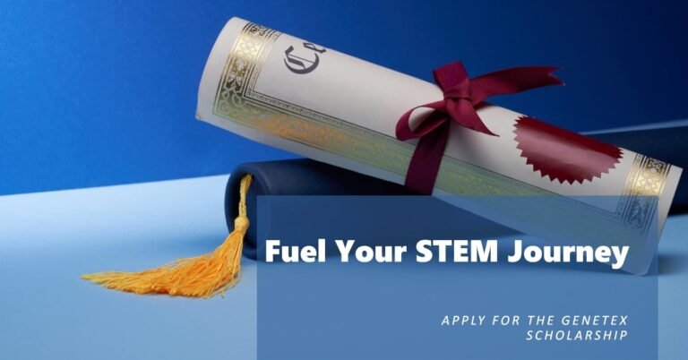 How to Apply for the GeneTex Scholarship: Fuel Your STEM Journey with $2,000!