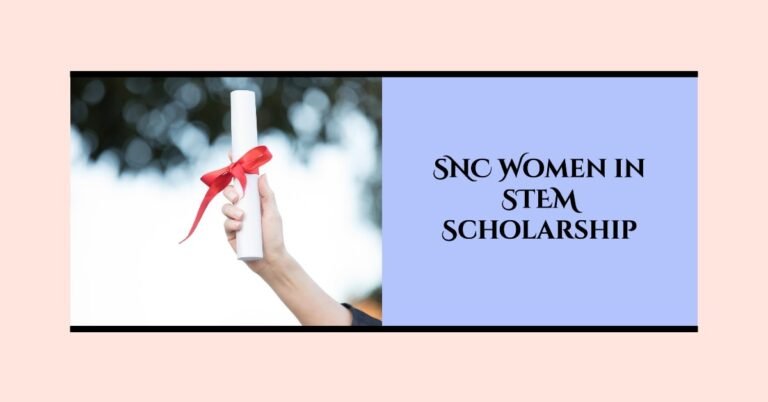 How Much is the SNC Women in STEM Scholarship and How Can It Help You Thrive?